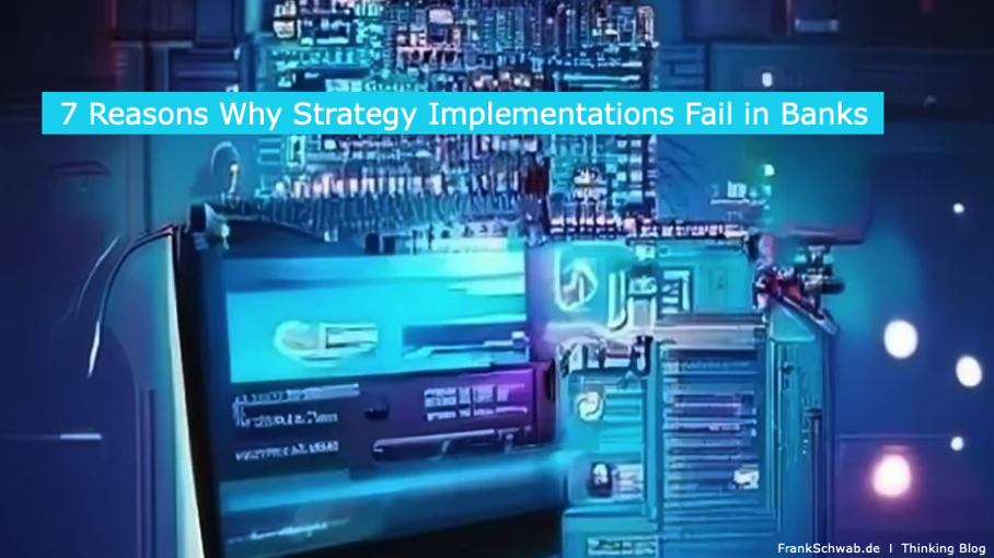 7 Reasons Why Strategy Implementations Fail in Banks