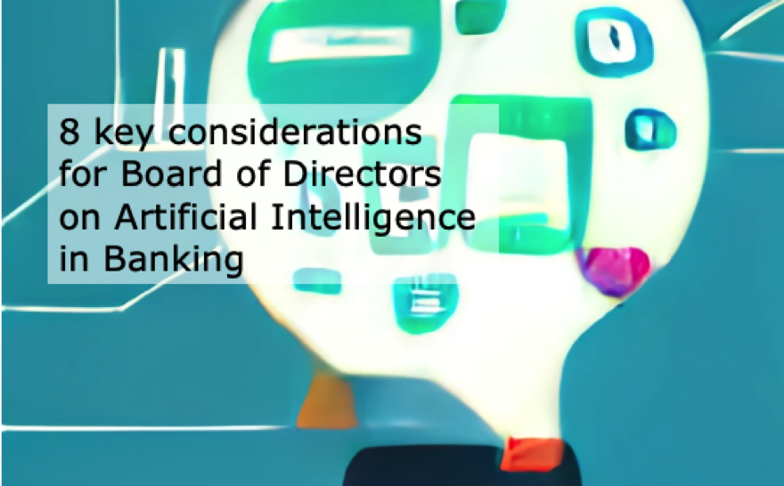 8 key considerations for Board of Directors on Artificial Intelligence in Banking